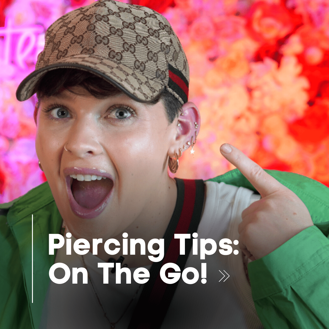 Tips for Maintaining Your Piercing While Out and About